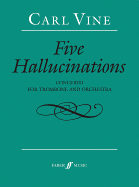 Five Hallucinations: Concerto for Trombone and Orchestra, Score