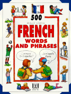 Five Hundred French Words and Phrases for Children - Watson, Carol