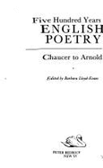 Five Hundred Years of English Poetry: Chaucer to Arnold