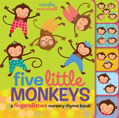 Five Little Monkeys: A Fingers & Toes Nursery Rhyme Book - Marshall, Natalie (Illustrator)