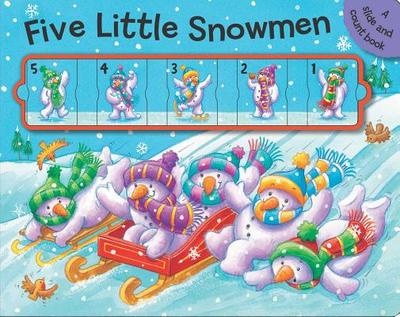 Five Little Snowmen: A Slide and Count Book - Rivers-Moore, Debbie