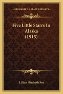 Five Little Starrs in Alaska (1915)