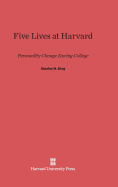 Five Lives at Harvard: Personality Change During College