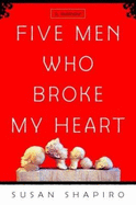 Five Men Who Broke My Heart: A Memoir