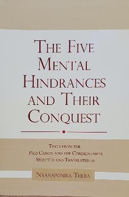 Five Mental Hindrances - Thera, Nyanaponika A.