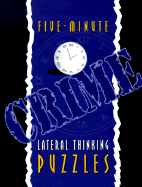 Five-Minute Crime Lateral Thinking Puzzles