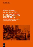 Five Months in Berlin: Letters of Edgar N. Johnson from Occupied Germany