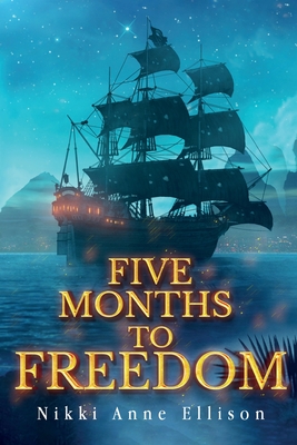 Five Months to Freedom - Anne Ellison, Nikki