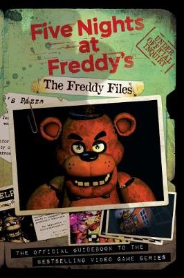 Five Nights at Freddy's: The Freddy Files: Based on the Series Five Nights at Freddy's - Cawthon, Scott