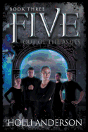 Five: Out of the Ashes