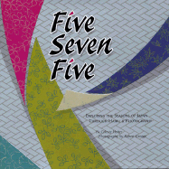 Five Seven Five: Exploring the Seasons of Japan Through Haiku & Photography