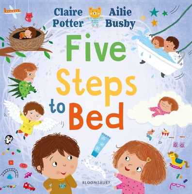 Five Steps to Bed: A choosing book for a calm and positive bedtime routine - Potter, Claire