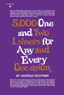 Five Thousand One and Two Liners: For Any and Every Occasion