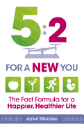 Five Two For a New You: The Fast Formula for a Happier, Healthier Life