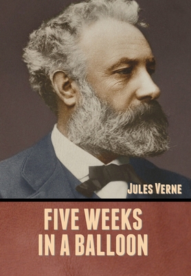 Five Weeks in a Balloon - Verne, Jules