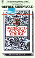 Five Weeks to Winning Bridge - Sheinwold, Alfred