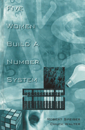 Five Women Build a Number System