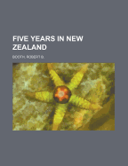 Five Years in New Zealand