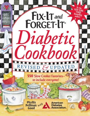 Fix-It and Forget-It Diabetic Cookbook Revised and Updated: 550 Slow Cooker Favorites--To Include Everyone! - Good, Phyllis