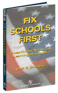 Fix Schools First - Bowsher, Jack E