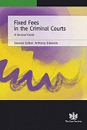 Fixed Fees in the Criminal Courts: A Survival Guide