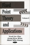 Fixed Point Theory & Applications: Volume II
