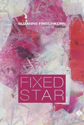 Fixed Star - Frischkorn, Suzanne