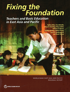 Fixing the Foundation: Teachers and Basic Education in East Asia and Pacific