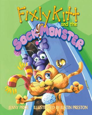 Fixly Kitt and the Sock Monster - Price, Jenny