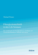 Fl?ssigkeitsmechanik in Den Life Sciences. Eine Anleitung F?r Das Physikpraktikum: Grundlagen Und Versuchsdurchf?hrung Zu Diffusion Und Osmose