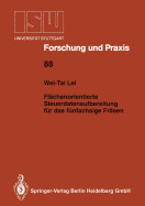 Flachenorientierte Steuerdatenaufbereitung Fur Das Funfachsige Frasen