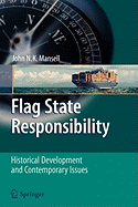 Flag State Responsibility: Historical Development and Contemporary Issues