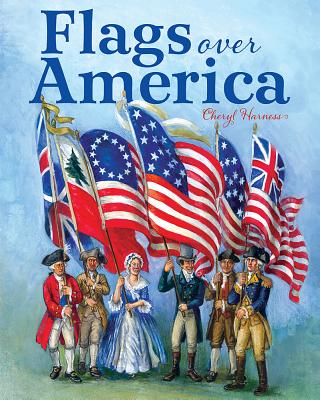 Flags Over America: A Star-Spangled Story - Harness, Cheryl