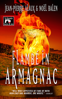 Flamb(c) in Armagnac - Alaux, Jean-Pierre, and Balen, Noel, and Pane, Sally (Translated by)