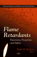 Flame Retardants: Functions, Properties and Safety