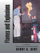 Flames and Explosions: An Introduction to Teaching Chemistry from Demonstration-Experiments - Bent, Henry a