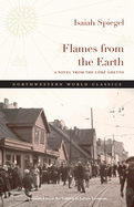 Flames from the Earth: A Novel from the Ldz Ghetto