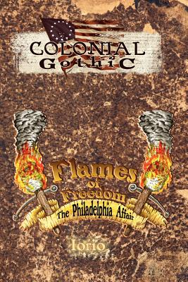 Flames of Freedom: The Philadelphia Affair - Iorio, Richard