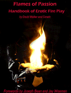 Flames of Passion: Handbook of Erotic Fire Play