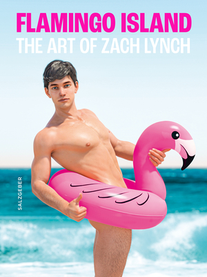 Flamingo Island. the Art of Zach Lynch - Lynch, Zach
