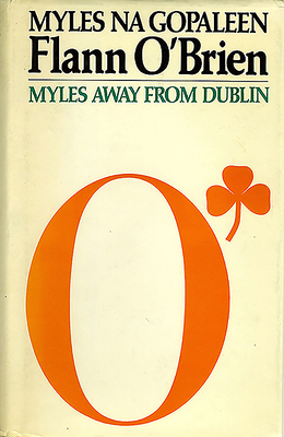 Flann O'Brien: Myles from Dublin - Gallagher, Monique, and Poitou, Marc