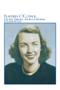 Flannery O'Connor: Her Life, Library and Book Reviews