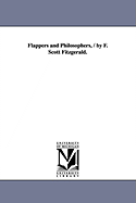 Flappers and Philosophers, / By F. Scott Fitzgerald.