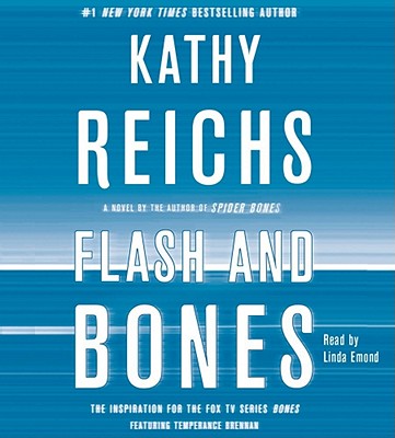 Flash and Bones - Reichs, Kathy, and Emond, Linda (Read by)