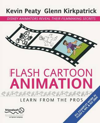 Flash Cartoon Animation: Learn from the Pros - Kirkpatrick, Glenn, and Peaty, Kevin