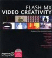 Flash MX Video Creativity - Friends of Ed Author Team