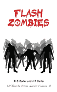 Flash Zombies: (O'Rourke Crime Novels Volume 2)