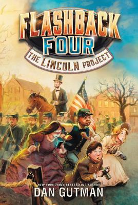 Flashback Four #1: The Lincoln Project - Gutman, Dan