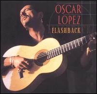 Flashback: The Best of Oscar Lopez - Oscar Lopez