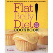 Flat Belly Diet! Cookbook - Vaccariello, Liz